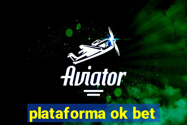 plataforma ok bet